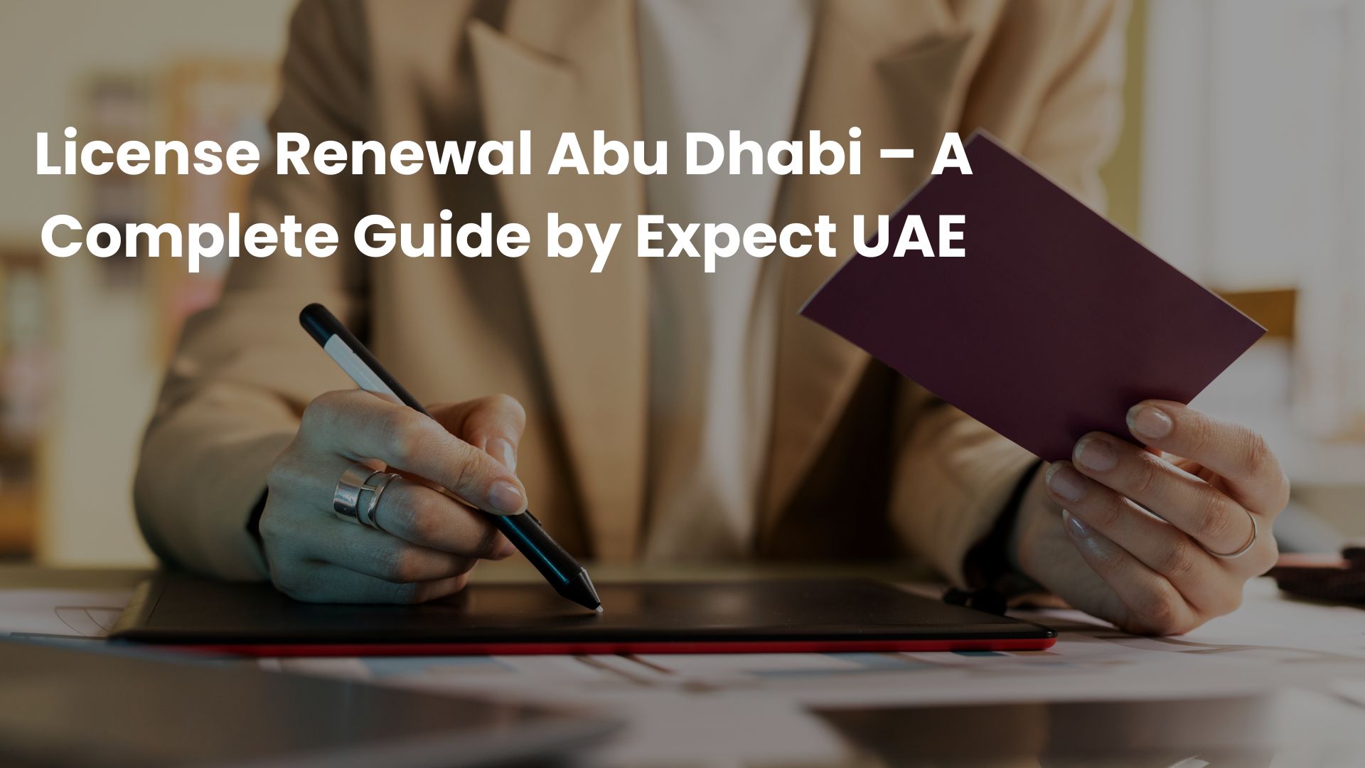 License renewal Abu Dhabi | License amendment Abu Dhabi