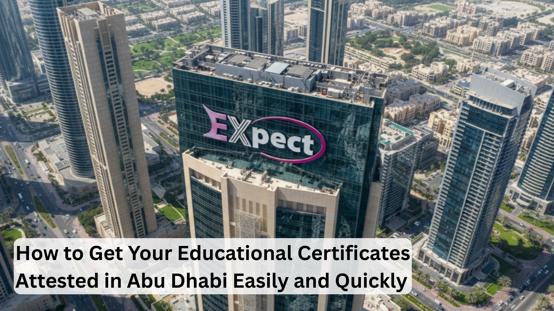 educational certificate attestation Abu Dhab