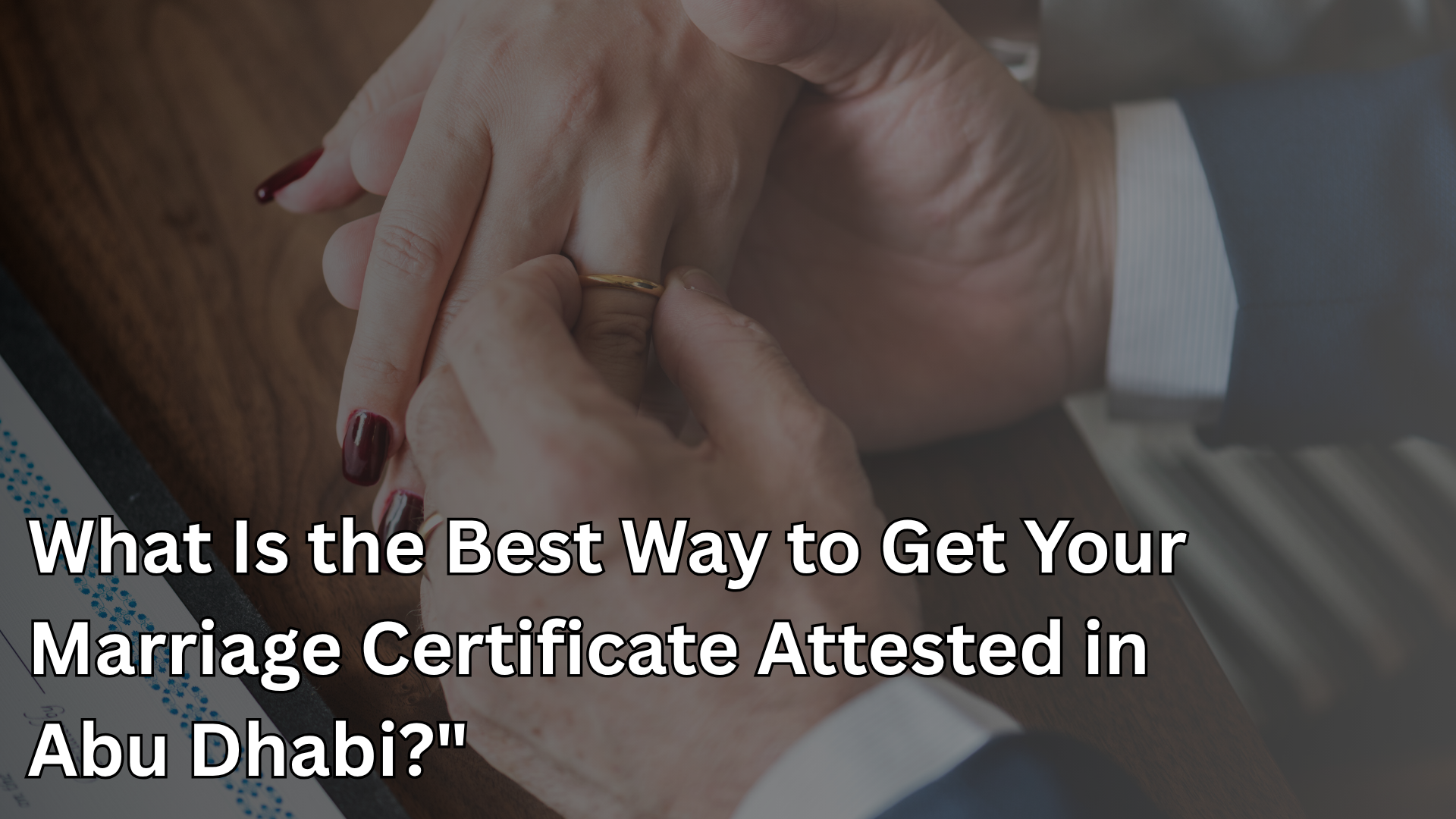 ⁠Best Marriage certificate attestation Abu Dhabi