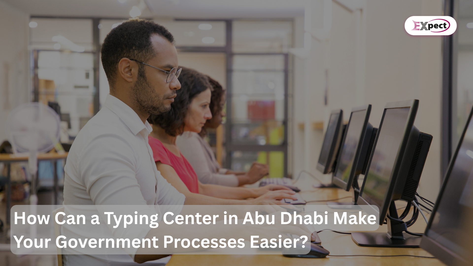 typing center in Abu Dhabi