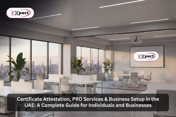 Certificate Attestation PRO Services Business Setup in the UAE